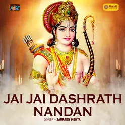 Jai Jai Dashrath Nandan